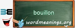 WordMeaning blackboard for bouillon